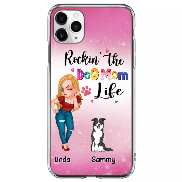 Custom Personalized Dog Mom Phone Case - Upto 6 Dogs - Gift Idea For Dog Lover - Rockin' The The Dog Mom Life - Case for iPhone/Samsung