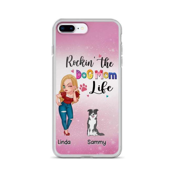 Custom Personalized Dog Mom Phone Case - Upto 6 Dogs - Gift Idea For Dog Lover - Rockin' The The Dog Mom Life - Case for iPhone/Samsung