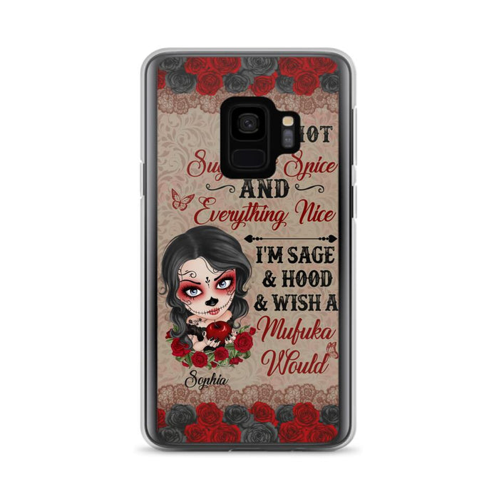 Custom Personalized Skull Girl Phone Case - Halloween Gift For Skull Lover - I'm Not Sugar & Spice - Case For iPhone And Samsung