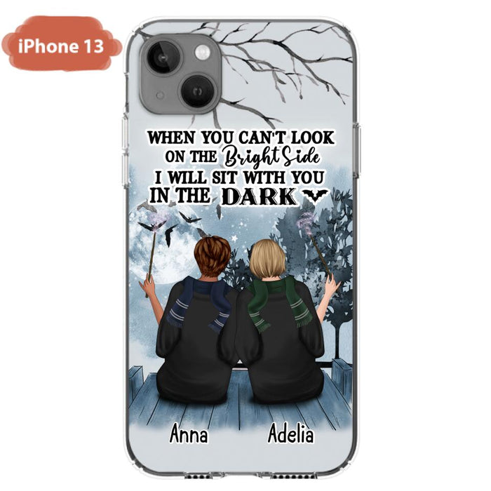 Custom Personalized Friends Witches Phone Case - Upto 4 Witches - Halloween Gift Idea For Friends/Sisters - When You Can't Look On The Bright Side I Will Sit With You In The Dark - Case for iPhone/Samsung