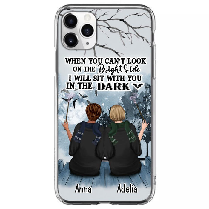 Custom Personalized Friends Witches Phone Case - Upto 4 Witches - Halloween Gift Idea For Friends/Sisters - When You Can't Look On The Bright Side I Will Sit With You In The Dark - Case for iPhone/Samsung