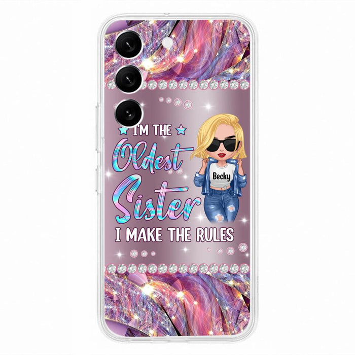 Custom Personalized Sister Phone Case - Gift Idea For Siblings/Sisters - I'm The Oldest Sister I Make The Rules - Cases For iPhone & Samsung