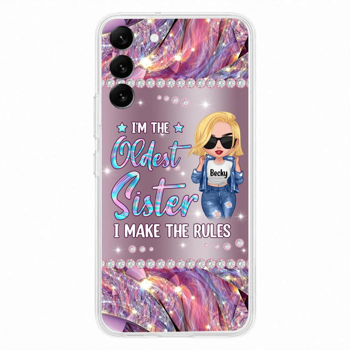 Custom Personalized Sister Phone Case - Gift Idea For Siblings/Sisters - I'm The Oldest Sister I Make The Rules - Cases For iPhone & Samsung