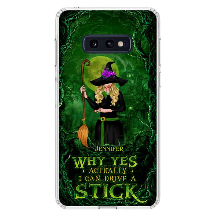 Custom Personalized Witch Phone Case for iPhone/ Samsung - Halloween Gift Idea - Why Yes Actually I Can Drive A Stick