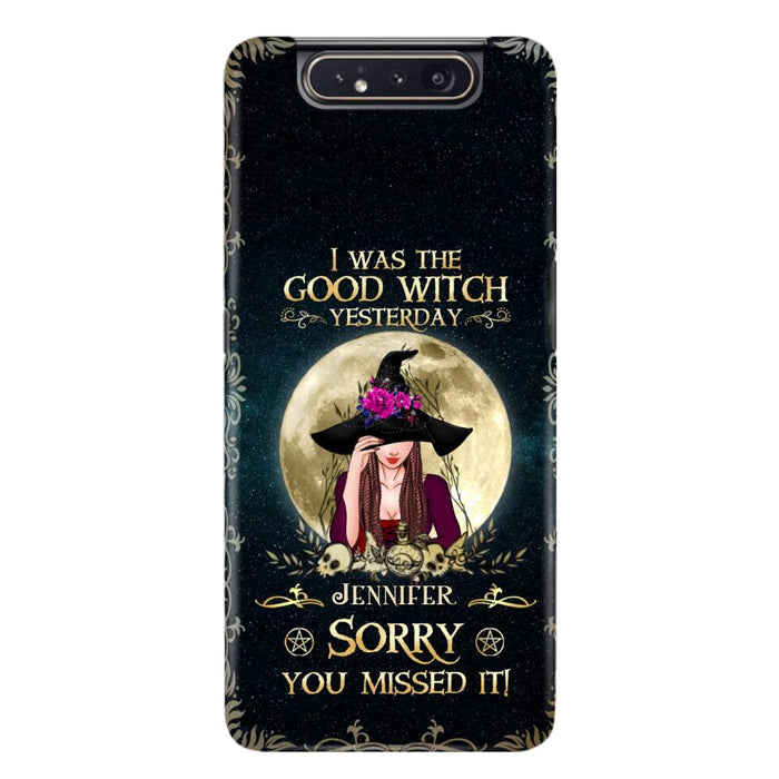 Custom Personalized Witch Phone Case - Halloween Gift Idea For Friends - I Was The Good Witch Yesterday - Case for iPhone & Samsung