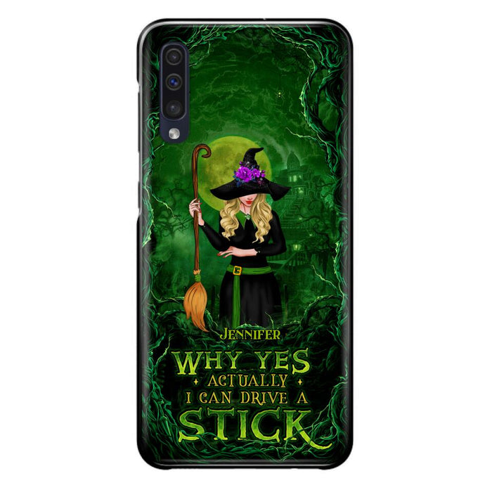 Custom Personalized Witch Phone Case for iPhone/ Samsung - Halloween Gift Idea - Why Yes Actually I Can Drive A Stick