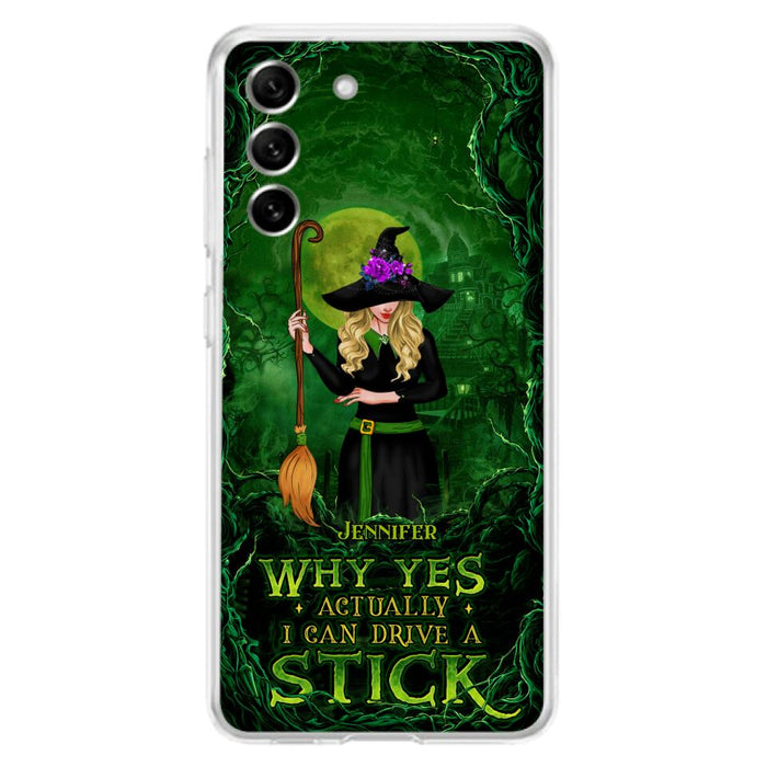 Custom Personalized Witch Phone Case for iPhone/ Samsung - Halloween Gift Idea - Why Yes Actually I Can Drive A Stick