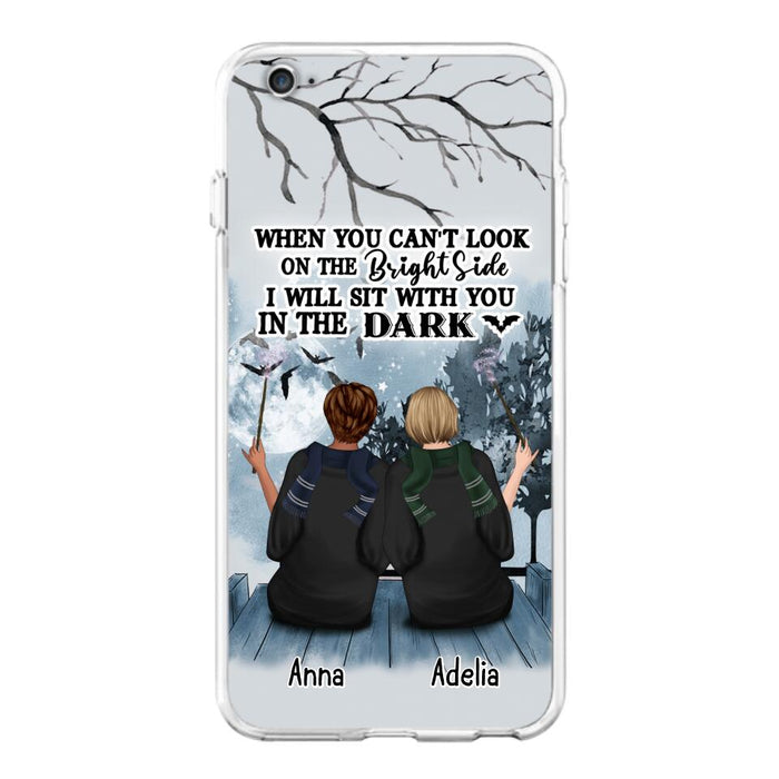 Custom Personalized Friends Witches Phone Case - Upto 4 Witches - Halloween Gift Idea For Friends/Sisters - When You Can't Look On The Bright Side I Will Sit With You In The Dark - Case for iPhone/Samsung