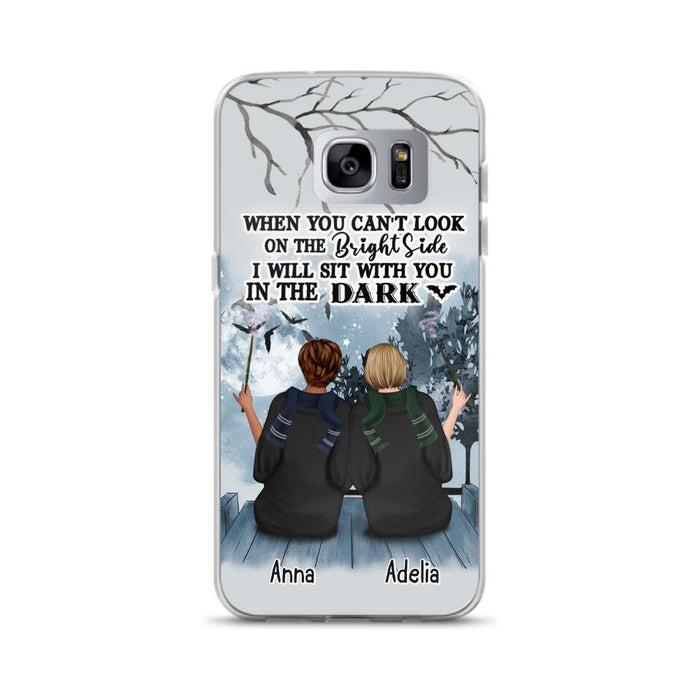 Custom Personalized Friends Witches Phone Case - Upto 4 Witches - Halloween Gift Idea For Friends/Sisters - When You Can't Look On The Bright Side I Will Sit With You In The Dark - Case for iPhone/Samsung