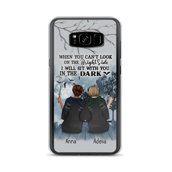 Custom Personalized Friends Witches Phone Case - Upto 4 Witches - Halloween Gift Idea For Friends/Sisters - When You Can't Look On The Bright Side I Will Sit With You In The Dark - Case for iPhone/Samsung