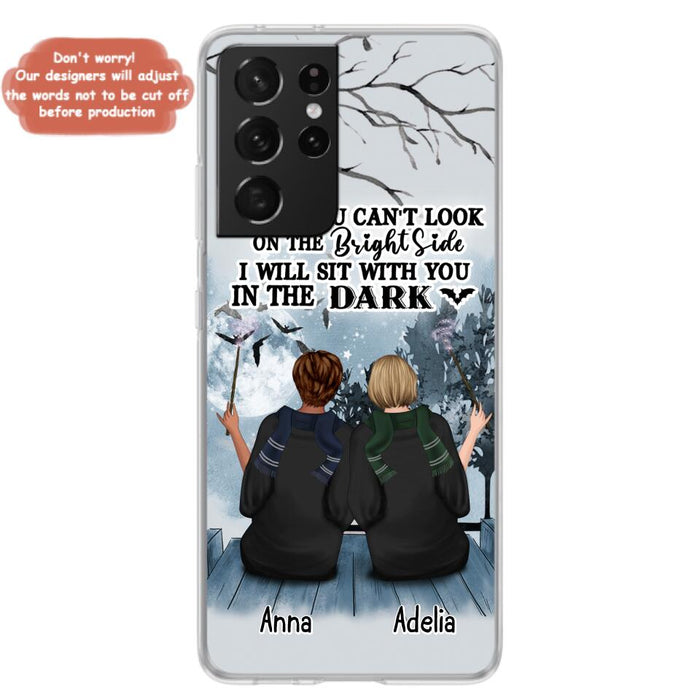 Custom Personalized Friends Witches Phone Case - Upto 4 Witches - Halloween Gift Idea For Friends/Sisters - When You Can't Look On The Bright Side I Will Sit With You In The Dark - Case for iPhone/Samsung