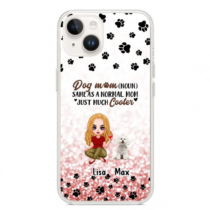 Custom Personalized Dog Mom Phone Case - Upto 6 Dogs - Best Gift For Dog Lover - Crazy Dog Mom - Case For iPhone/Samsung