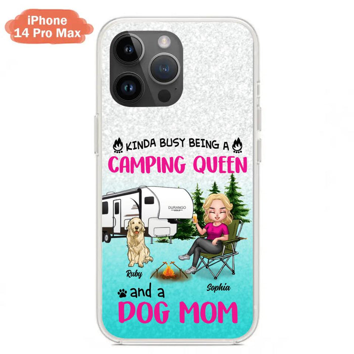 Custom Personalized Dog Camping Queen Phone Case - Upto 4 Dogs - Gift Idea For Dog Lovers/ Mother's Day - Kinda Busy Being A Camping Queen And A Dog Mom - Case For iPhone And Samsung