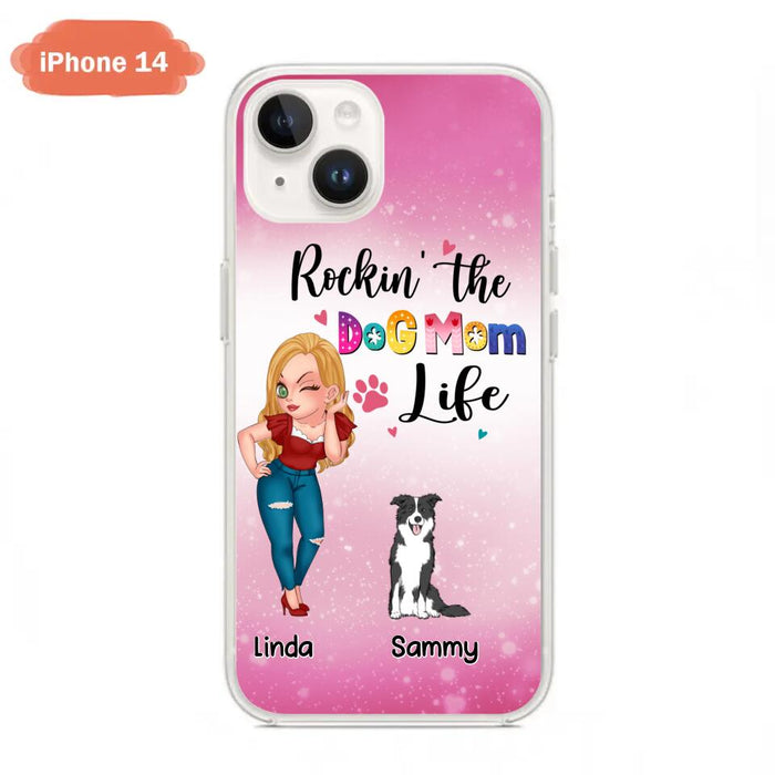 Custom Personalized Dog Mom Phone Case - Upto 6 Dogs - Gift Idea For Dog Lover - Rockin' The The Dog Mom Life - Case for iPhone/Samsung