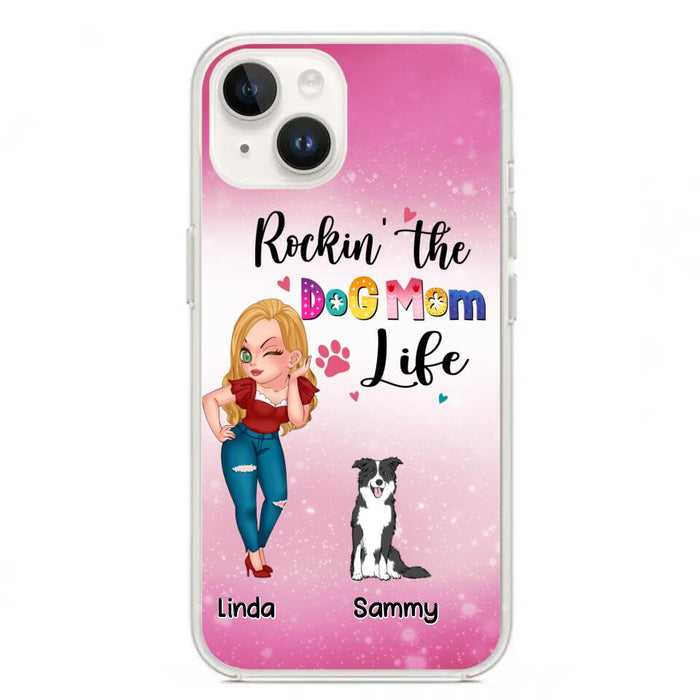 Custom Personalized Dog Mom Phone Case - Upto 6 Dogs - Gift Idea For Dog Lover - Rockin' The The Dog Mom Life - Case for iPhone/Samsung