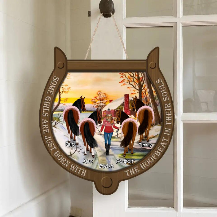 Custom Personalized Horse Girl Wooden Sign - Gift Idea For Horse Owner with up to 4 Horses - Some Girls Are Just Born With The Hoofbeat In Their Souls