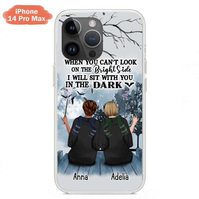 Custom Personalized Friends Witches Phone Case - Upto 4 Witches - Halloween Gift Idea For Friends/Sisters - When You Can't Look On The Bright Side I Will Sit With You In The Dark - Case for iPhone/Samsung