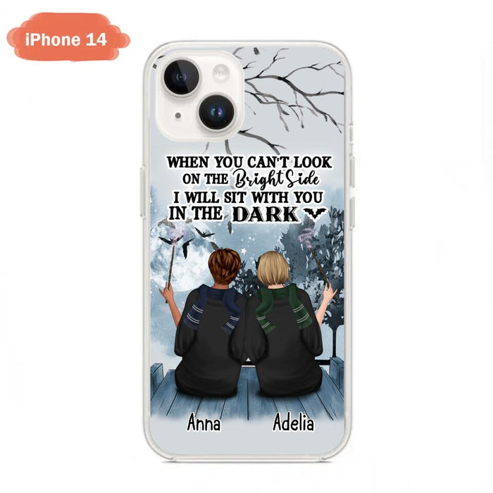 Custom Personalized Friends Witches Phone Case - Upto 4 Witches - Halloween Gift Idea For Friends/Sisters - When You Can't Look On The Bright Side I Will Sit With You In The Dark - Case for iPhone/Samsung