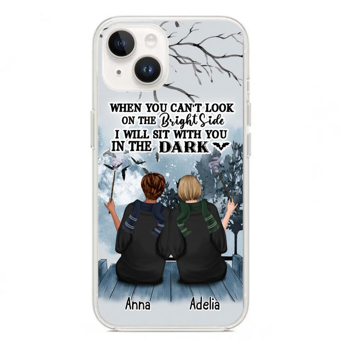 Custom Personalized Friends Witches Phone Case - Upto 4 Witches - Halloween Gift Idea For Friends/Sisters - When You Can't Look On The Bright Side I Will Sit With You In The Dark - Case for iPhone/Samsung