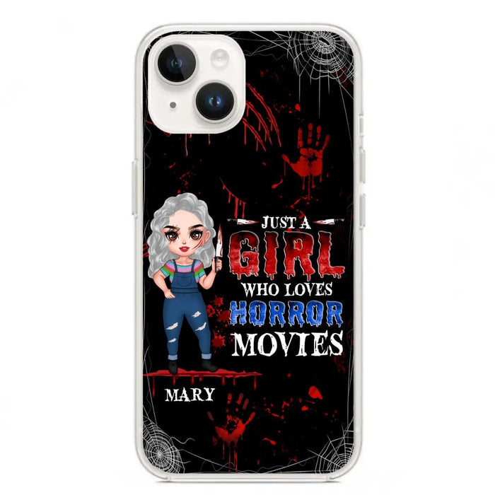 Custom Personalized Halloween Phone Case for iPhone and Samsung - Gift Idea For Halloween - Just A Girl Who Loves Horror Movies