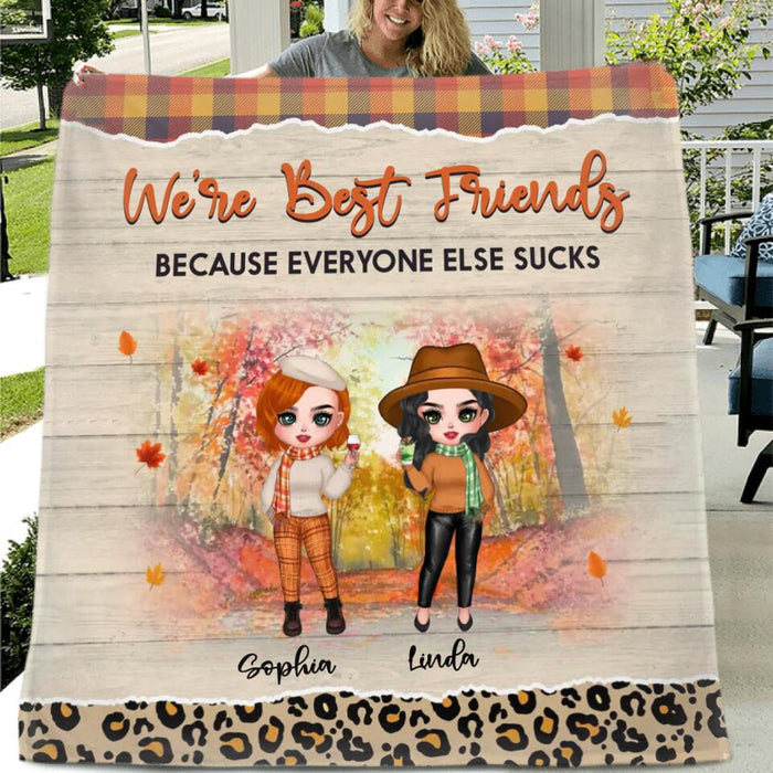 Custom Personalized Autumn Besties Quilt/Single Layer Fleece Blanket - Gift Idea For Best Friends With Up To 4 Friends - We're Best Friends Because Everyone Else Sucks