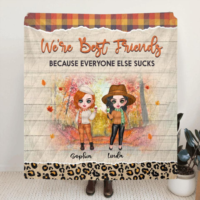 Custom Personalized Autumn Besties Quilt/Single Layer Fleece Blanket - Gift Idea For Best Friends With Up To 4 Friends - We're Best Friends Because Everyone Else Sucks