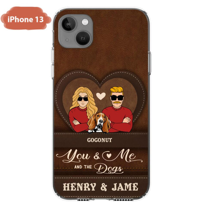 Custom Personalized You & Me And The Dogs Phone Case - Upto 5 Dogs - Valentine's Day Gift Idea For Couple/ Dog Lover - Case For iPhone And Samsung