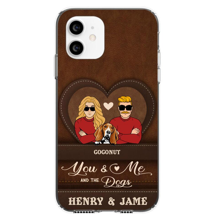 Custom Personalized You & Me And The Dogs Phone Case - Upto 5 Dogs - Valentine's Day Gift Idea For Couple/ Dog Lover - Case For iPhone And Samsung