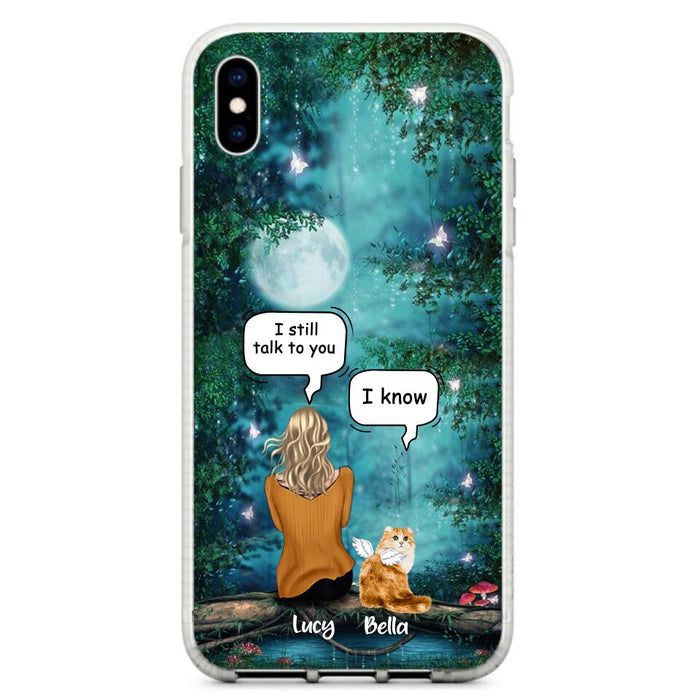 Custom Personalized Cat Memorial Phone Case - Upto 5 Cats - Best Gift For Cat Lover - I still talk to you - Case For iPhone And Samsung
