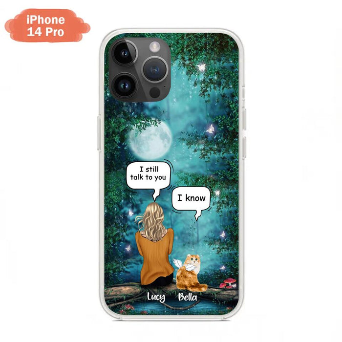 Custom Personalized Cat Memorial Phone Case - Upto 5 Cats - Best Gift For Cat Lover - I still talk to you - Case For iPhone And Samsung