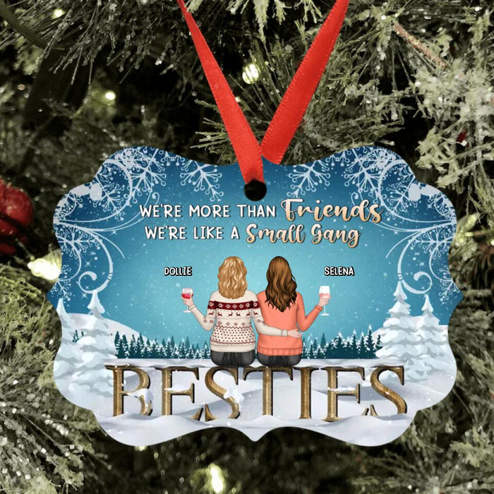 Custom Personalized Besties Aluminium/Acrylic Ornament - Upto 5 Girls - Christmas Gift For Friends/ Sisters/ Besties - We're More Than Friends We're Like A Small Gang