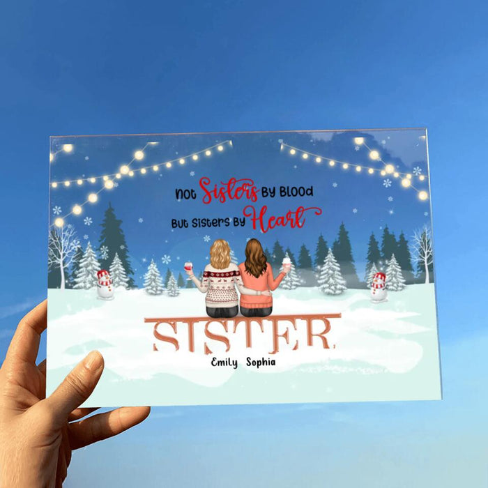 Custom Personalized Christmas Friends Acrylic Plaque - Christmas Gift Idea For Friends/Sisters/Besties - Upto 5 People - Not Sisters By Blood But Sisters By Heart