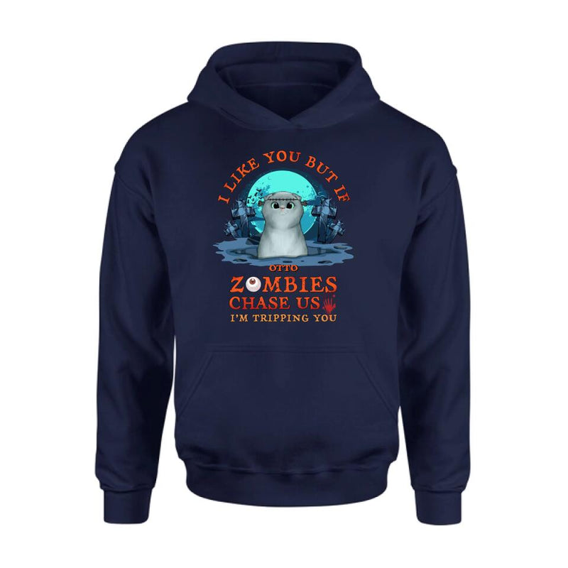 Personalized Pet Shirt/Hoodie - Up to 5 Dogs/Cats - Halloween Gift For Dog/Cat Lovers - I Like You But If Zombies Chase Us I'm Tripping You