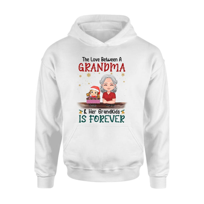 Custom Personalized Nana Grandma Shirt/Hoodie - Gift Idea For Christmas/Grandma With Up To 3 Kids - The Love Between A Grandma & Her Grandkids Is Forever