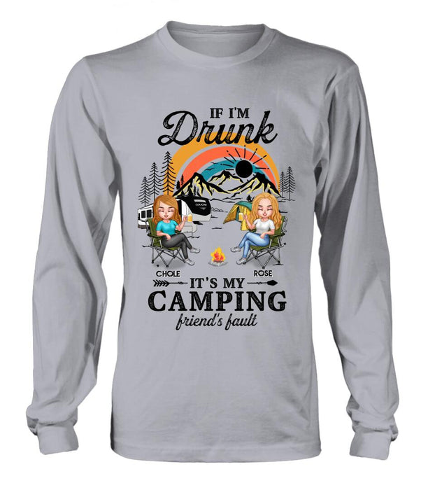 Custom Personalized Camping Friends Shirt/ Hoodie - Gift Idea For Friends/ Camping Lover - Upto 6 People - If I'm Drunk It's My Camping Friend's Fault