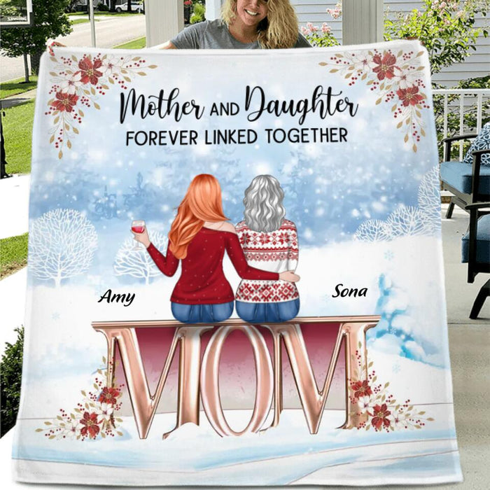 Custom Personalized Mother And Daughter Quilt/Single Layer Fleece Blanket - Christmas Gift Idea For Mother/Daughter With Up To 5 People - Mother And Daughter Forever Linked Together