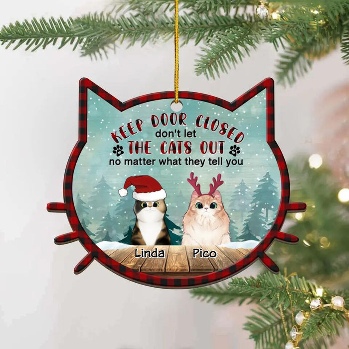 Custom Personalized Cats Wooden Ornament - Upto 9 Cats - Christmas Gift Idea For Cat Lovers - Keep Door Closed Don't Let The Cats Out