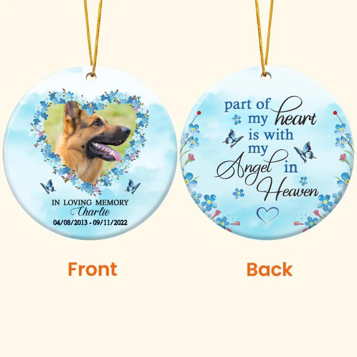 Custom Personalized Dog Photo Circle Wooden Ornament - Memorial Gift Idea For Dog Owner - 2-Sided Printed - Part Of My Heart Is With My Angel In Heaven