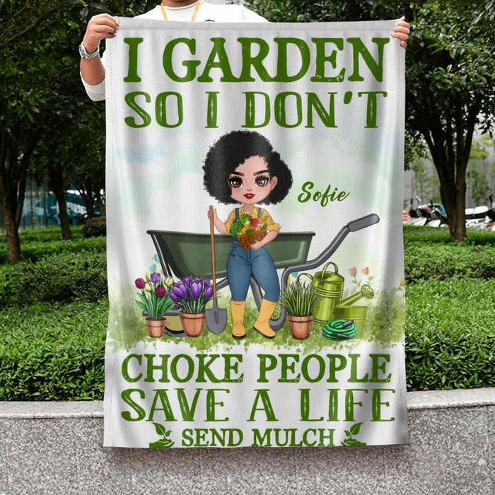 Custom Personalized Garden Flag Sign - Gift Idea For Gardener - I Garden So I Don't Choke People Save A Life Send Mulch