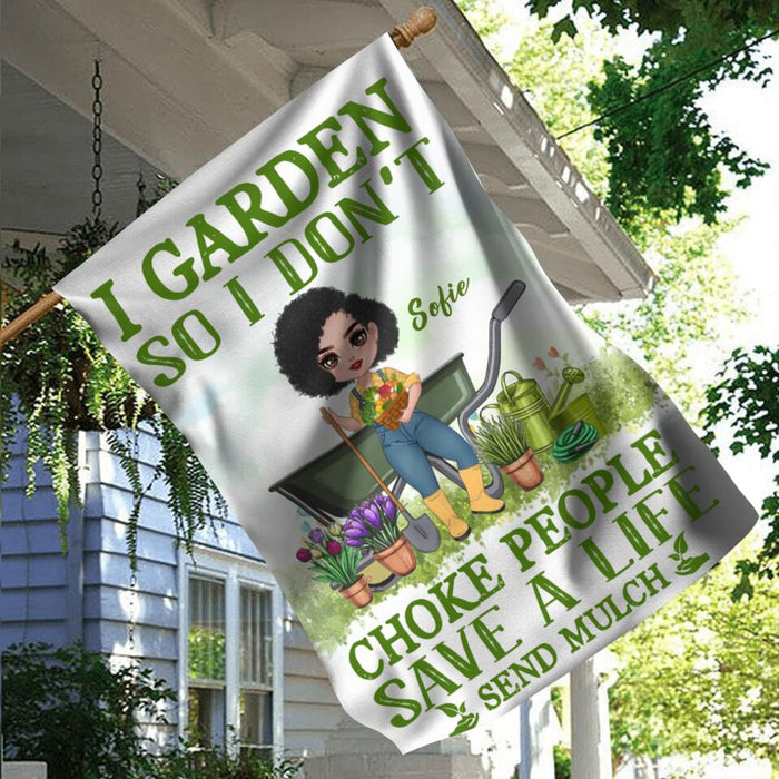 Custom Personalized Garden Flag Sign - Gift Idea For Gardener - I Garden So I Don't Choke People Save A Life Send Mulch