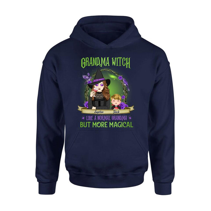 Custom Personalized Grandma Witch Shirt/ Hoodie - Grandma With Upto 4 Kids - Halloween Gift Idea For Grandma - Grandma Witch Like A Normal Grandma
But More Magical