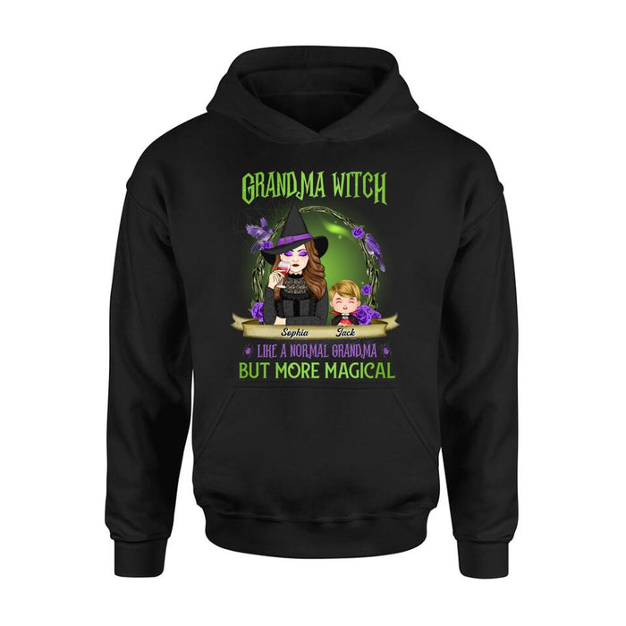 Custom Personalized Grandma Witch Shirt/ Hoodie - Grandma With Upto 4 Kids - Halloween Gift Idea For Grandma - Grandma Witch Like A Normal Grandma
But More Magical