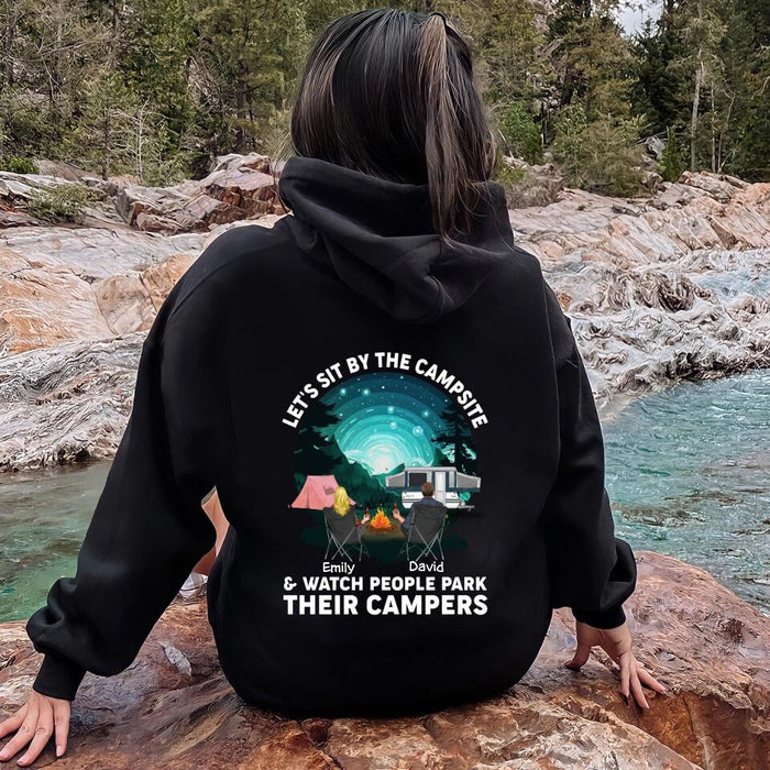 Custom Personalized Couple Camping Hoodie/ T-shirt - Design On Back Side - Gift Idea For Camping Lovers/ Couple - Let's Sit By The Campsite  & Watch People Park Their Campers