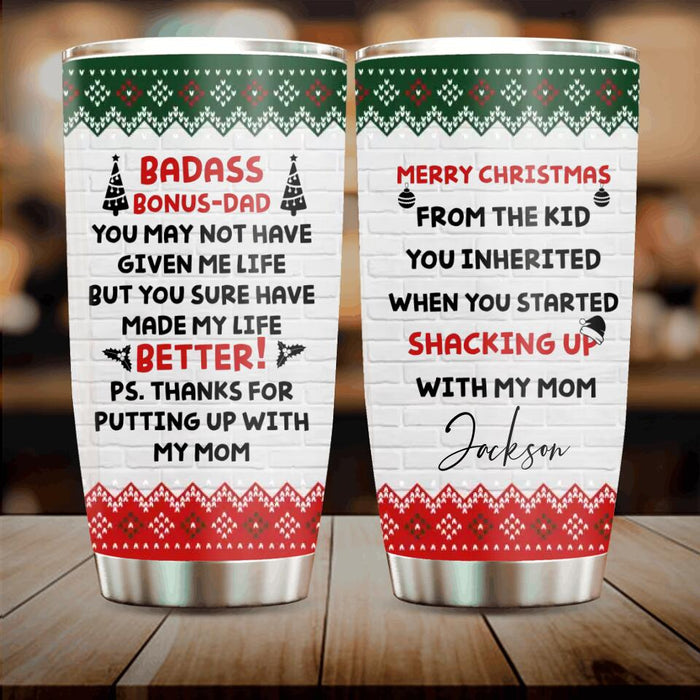 Custom Personalized Stepdad Tumbler - Christmas Gift Idea For Bonus Dad From Child/Children - Merry Christmas From The Kid You Inherited When You Started Shacking Up With My Mom