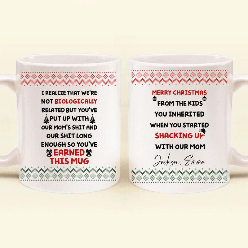 Personalized Stepdad Coffee Mug - Christmas Gift Idea For Bonus Dad From Child/Children - Merry Christmas From The Kids You Inherited When You Started Shacking Up With Our Mom