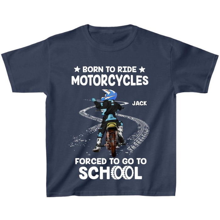 Custom Personalized Biker Kid T-Shirt - Christmas/Birthday Gift Idea For Children - Born To Ride Motorcycles Forced To Go To School