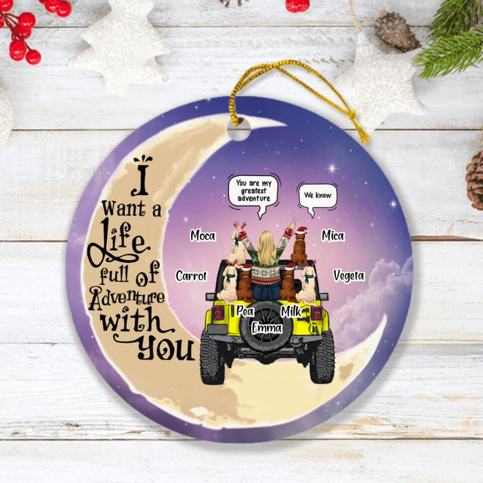 Custom Personalized Off-road & Pet Mom Circle Ornament - Best Gift For Christmas/Off-road Lovers - I Want A Life Full Of Adventure With You