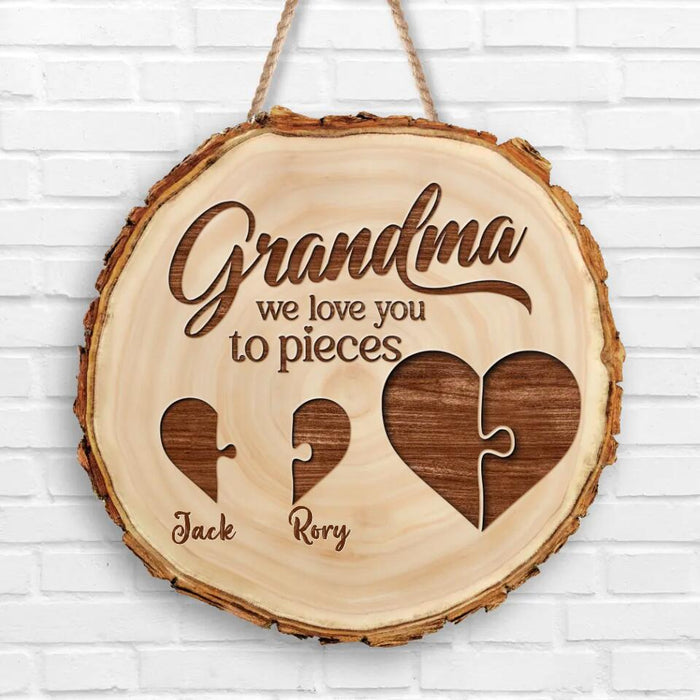 Custom Personalized Grandpa/Grandma Wooden Sign - Upto 8 Kids - Gift Idea For Grandparents - Grandma We Love You To Pieces