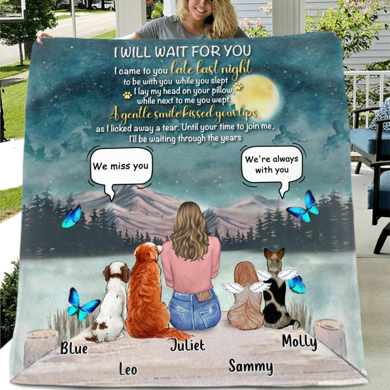 Personalized Dog Mom/Dog Dad Fleece Thrpw Blanket/Quilt/Pillow Cover - Gift Idea For Dog Lover with up to 4 Dogs - I Will Wait For You