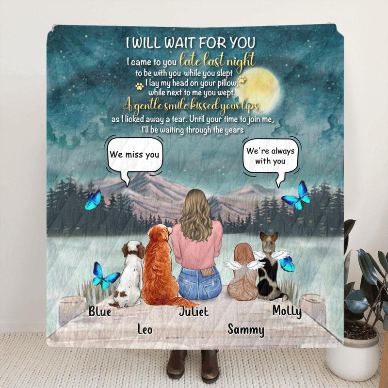 Personalized Dog Mom/Dog Dad Fleece Thrpw Blanket/Quilt/Pillow Cover - Gift Idea For Dog Lover with up to 4 Dogs - I Will Wait For You